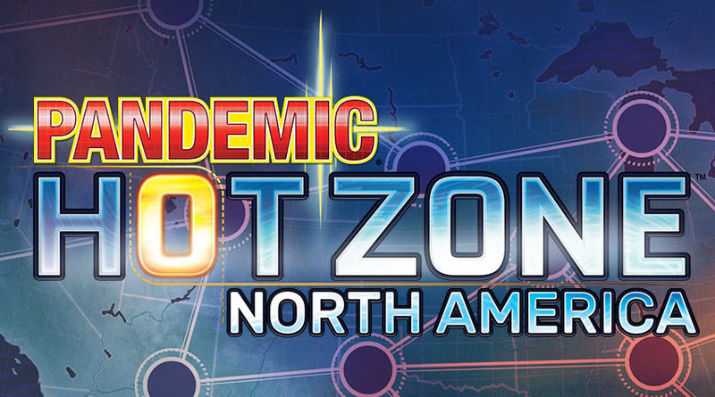 PANDEMIC Hot zone North America